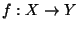 $ f: X \rightarrow Y$