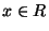 $ x \in R $